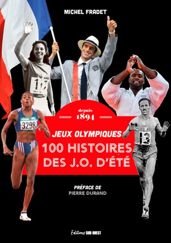 100 histoires de Jeux Olympiques d'été depuis 1894